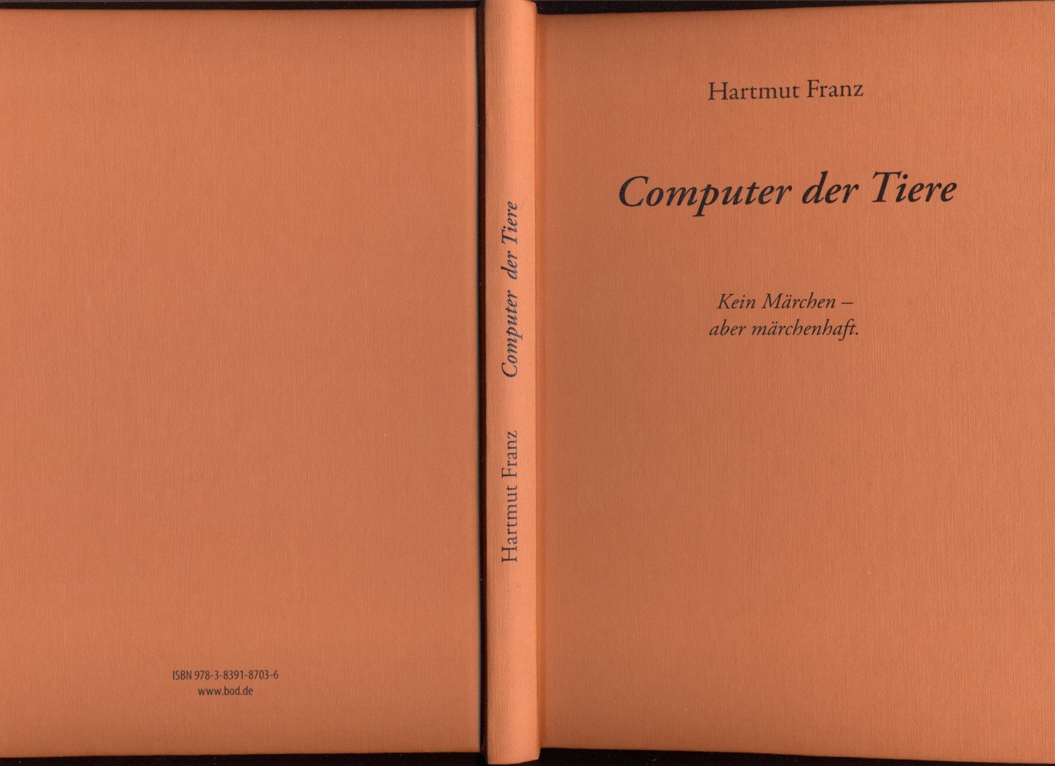 Computer der Tiere: Kein Märchen, aber märchenhaft. (German Edition)